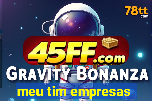 meu tim empresas